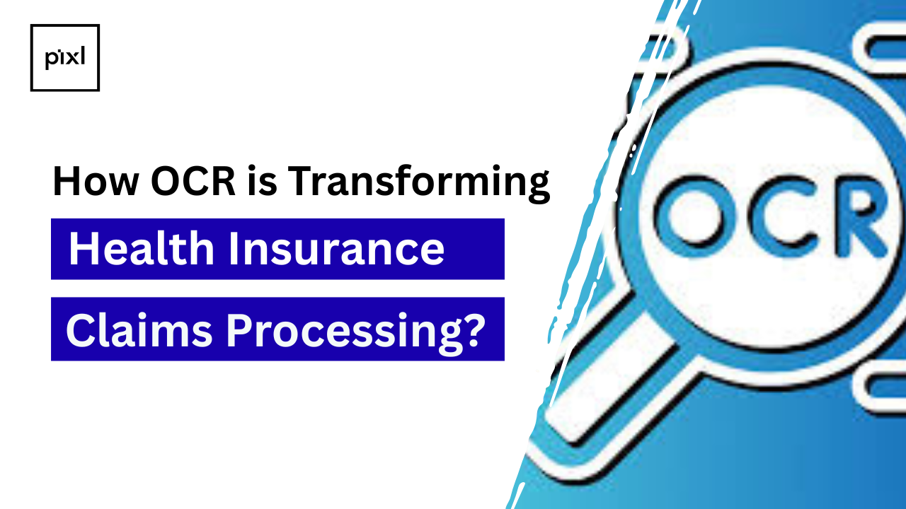 How OCR is Transforming Health Insurance Claims Processing